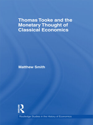cover image of Thomas Tooke and the Monetary Thought of Classical Economics